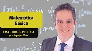 Matemática Básica Thiago Pacífico: Baixar Curso Completo Agora!