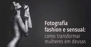 Fotografia Fashion e Sensual: Baixe Curso Primo Tacca Neto