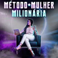 Método Mulher Milionária: Download e Guia Completo para Renda Extra