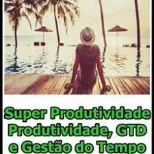 Curso SuperProdutividade Paulo Andrade: Baixar Agora!