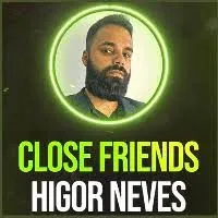 Close Friends Higor Neves: Baixar Conteúdo Exclusivo Agora!