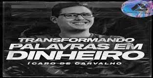 Baixar Transformando Palavras em Dinheiro 2.0 Ícaro de Carvalho