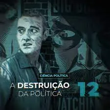 Brasil Paralelo: Baixar “A Destruição da Política” – Curso Completo