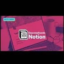 Baixar Curso Descomplicando Notion: Completo Download