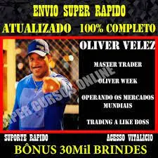 Curso Oliver Velez: Download Operando Mercados Mundiais Rápido!
