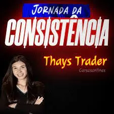 CURSO Thays Trader Jornada da Consistência: Baixe Agora!