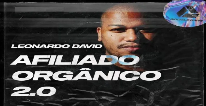 Afiliado Orgânico 2.0 Leonardo David: Download Completo!