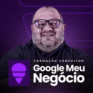 Formação Consultor Google Meu Negócio: Baixar Curso Anderson Melo