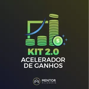 Baixar Kit Acelerador de Ganhos 2.0 Mentor Milionario | Download Rápido