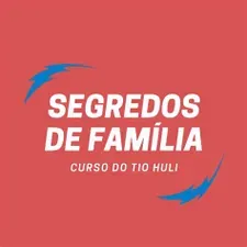 Baixar Segredos da Família – Tio Huli: Curso Completo Agora!