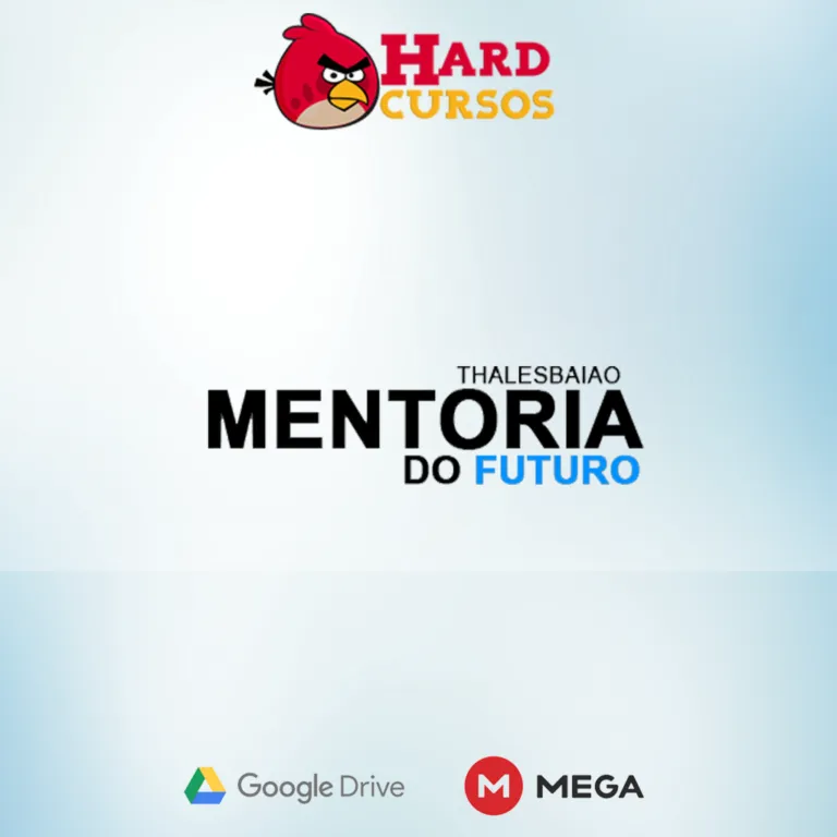Mentoria do Futuro Thales Baião: Baixar Curso Completo Agora