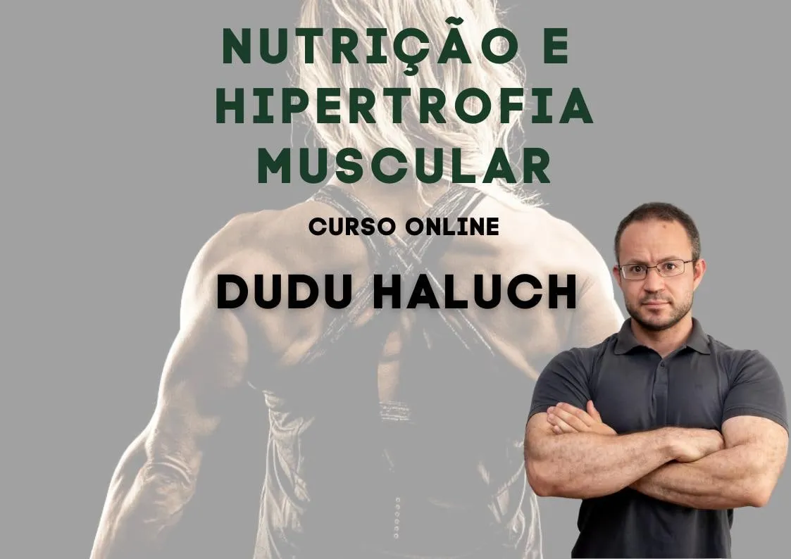 Baixar Nutrição e Hipertrofia Muscular Dudu Haluch: Curso Completo
