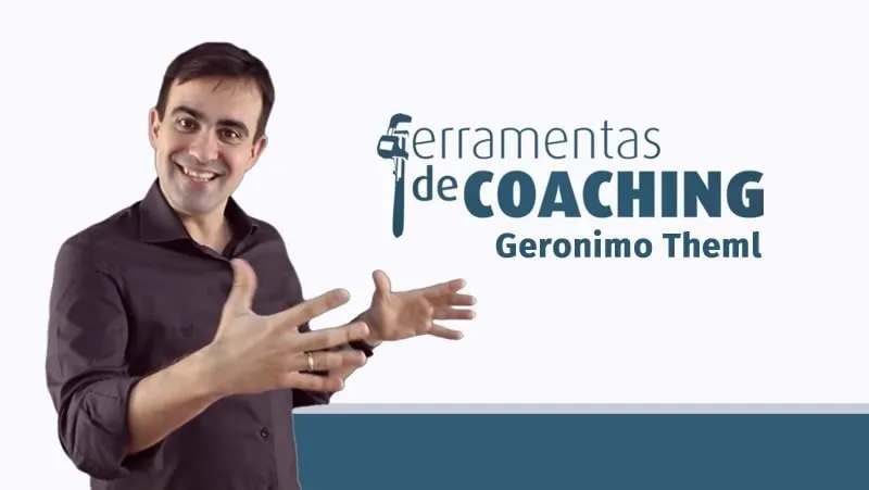 Ferramentas de Coaching Gerônimo Theml: Download Essencial