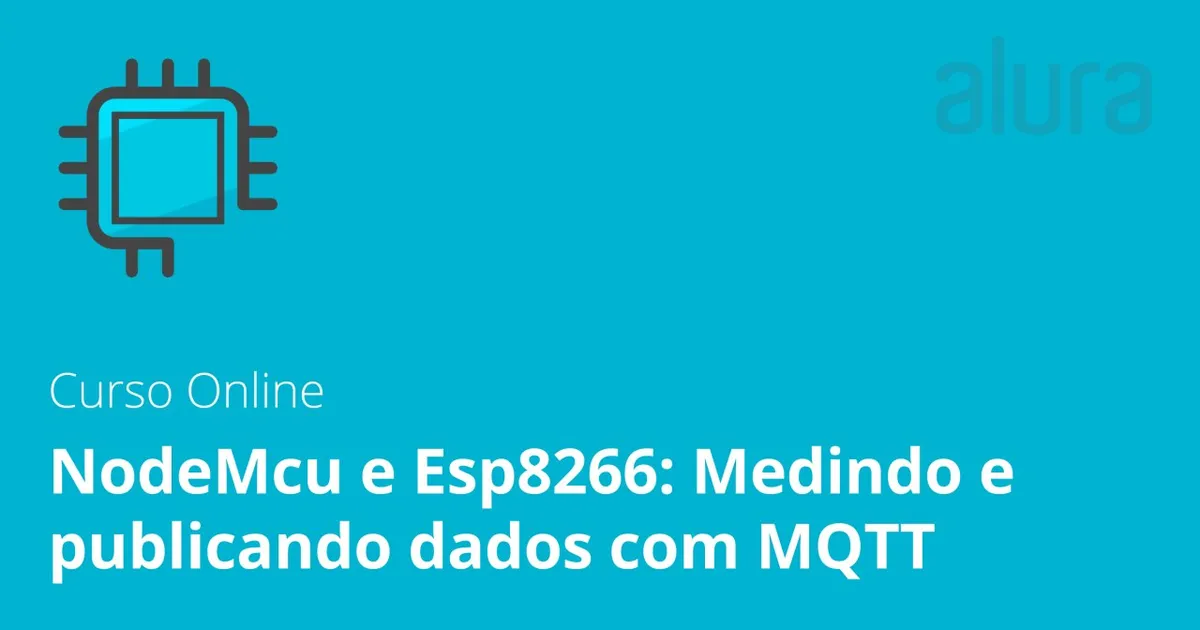 NodeMCU e ESP8266: Baixar MQTT (Alura Curso Completo)