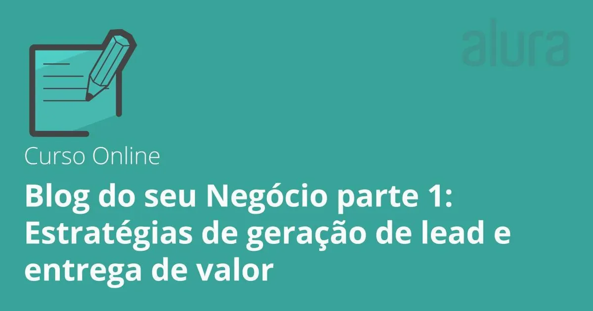 Alura: Download Curso Marketing Digital – Geração de Leads e Valor